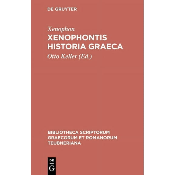 Bibliotheca Scriptorum Graecorum Et Roma Xenophontis Historia Graeca, (Hardcover)