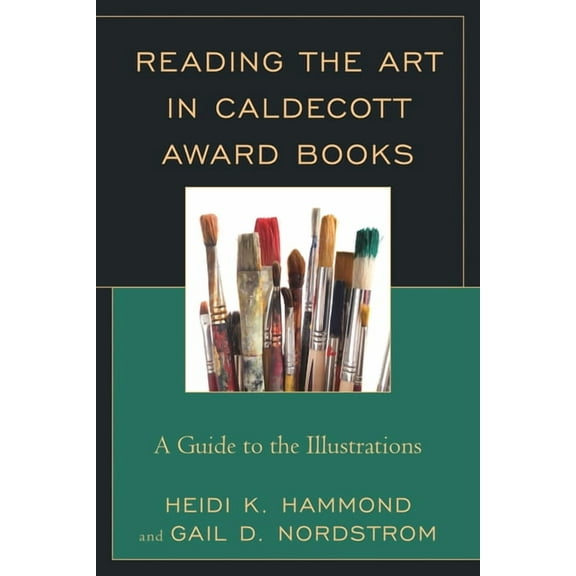 Reading the Art in Caldecott Award Books: A Guide to the Illustrations, (Paperback)
