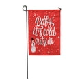 thumbnail image 1 of JSDART Pattern Winter Holiday Lettering Baby It Cold Outside Romantic Garden Flag Decorative Flag House Banner 12x18 inch, 1 of 1