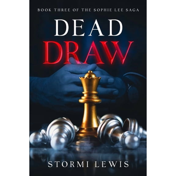 Sophie Lee Saga Dead Draw: Book Three of the Sophie Lee Saga, (Paperback)