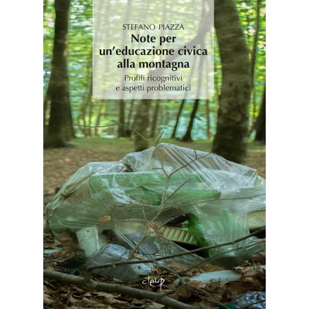 Stefano Piazza Note per un educazione alla montagna. Profili ricognitivi e aspetti (Paperback)