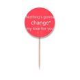 thumbnail image 1 of Nothing Will Change My Love Drapeaux Cure-Dents Étiquettes Rondes Décoration de Fête, 1 of 3