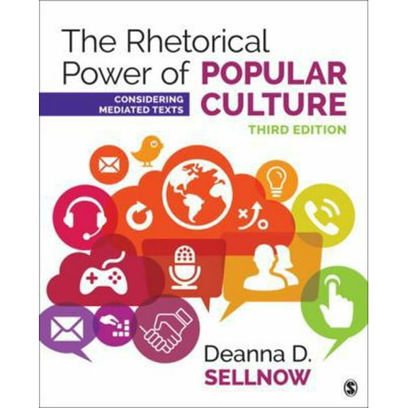 Pre-Owned The Rhetorical Power of Popular Culture: Considering Mediated Texts (Paperback) 1506315216 9781506315218