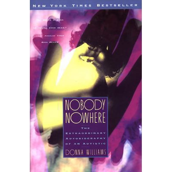 Pre-Owned Nobody Nowhere: the Extraordinary Autobiography of an Autistic (Paperback) 0380722178 9780380722174
