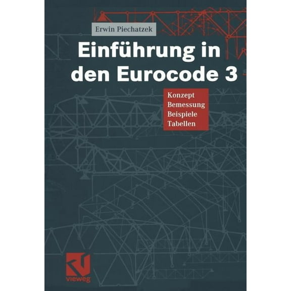 Einführung in Den Eurocode 3: Konzept -- Bemessung -- Beispiele -- Tabellen, (Paperback)