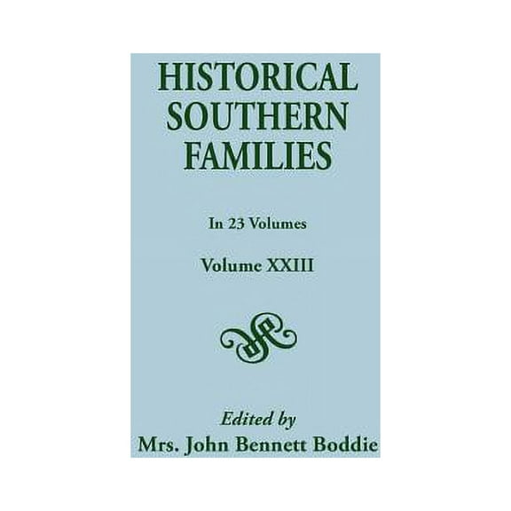 Historical Southern Families. in 23 Volumes. Volume XXIII (Paperback)