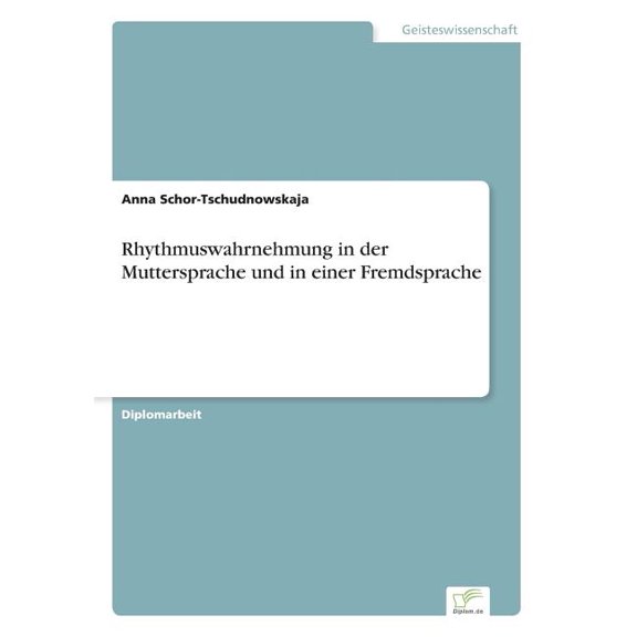 Rhythmuswahrnehmung in der Muttersprache und in einer Fremdsprache, (Paperback)