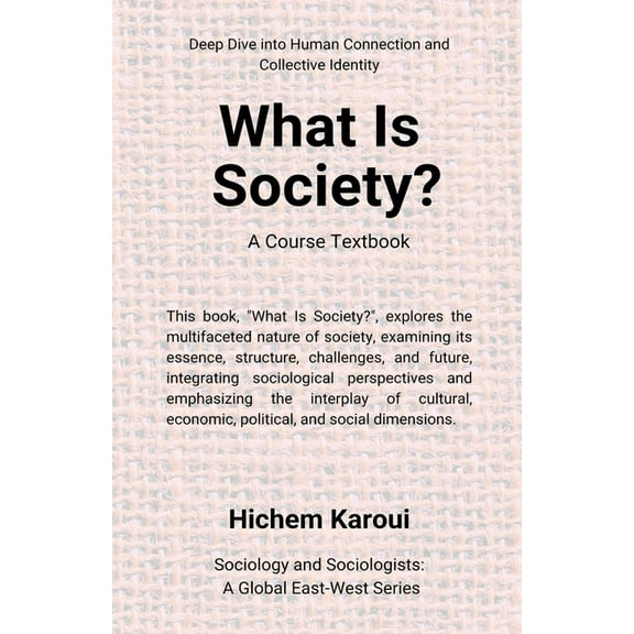 Sociology and Sociologists What is society? A Course Textbook, (Paperback)