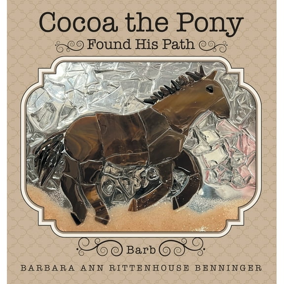 Cocoa the Pony: Found His Path, (Hardcover)