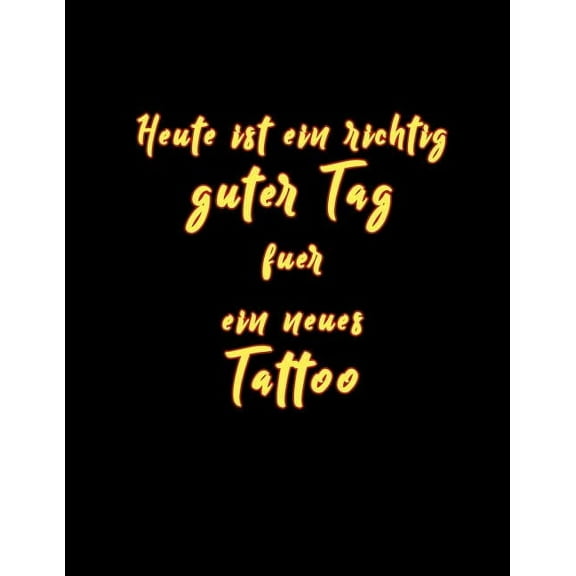 Heute Ist Ein Richtig Guter Tag Fuer Ein Neues Tattoo: Tattoo Skizzen Buch / 1 Großes Leeres Felder Pro Seite / Abgerundete Ecken (Paperback)