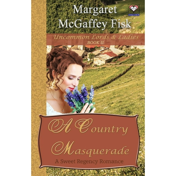 Uncommon Lords and Ladies: A Country Masquerade (Paperback)