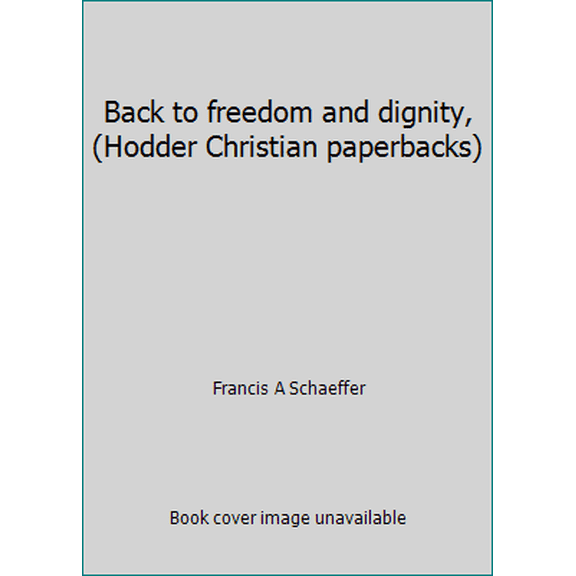 Pre-Owned Back to freedom and dignity, (Hodder Christian paperbacks) (Paperback) 0340170174 9780340170175