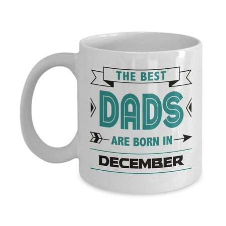 Best Dad Coffee & Tea Gift Mug or Cup, Gifts for December 1957, 1963, 1968, 1973, 1974, 1977, 1978, 1981 and 1987 Birthday
