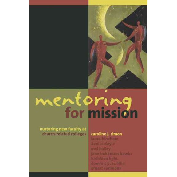 Pre-Owned Mentoring for Mission: Nurturing New Faculty at Church-Related Colleges (Paperback) 0802821243 9780802821249