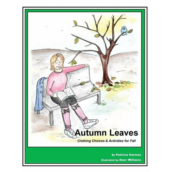Story Book for Social Needs Story Book 4 Autumn Leaves: Clothing Choices & Activities for Fall, Book 4, (Hardcover)