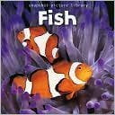 Pre-Owned Snapshot Picture Library: Fish Board Book (Unknown) 1435117808 9781435117808