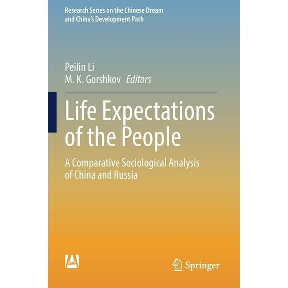 Research the Chinese Dream and China's D Life Expectations of the People: A Comparative Sociological Analysis of China and Russia, (Paperback)
