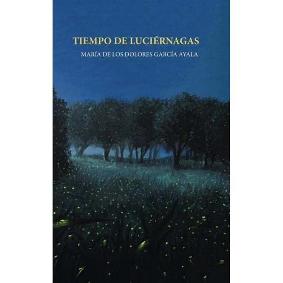 Tiempo de luciérnagas (Hardcover)