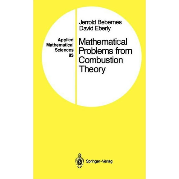 Applied Mathematical Sciences Mathematical Problems from Combustion Theory, Book 83, (Hardcover)