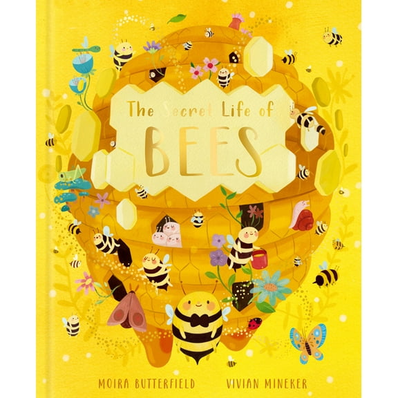 Stars of Nature The Secret Life of Bees: Meet the Bees of the World, with Buzzwing the Honey Bee, Book 2, (Hardcover)