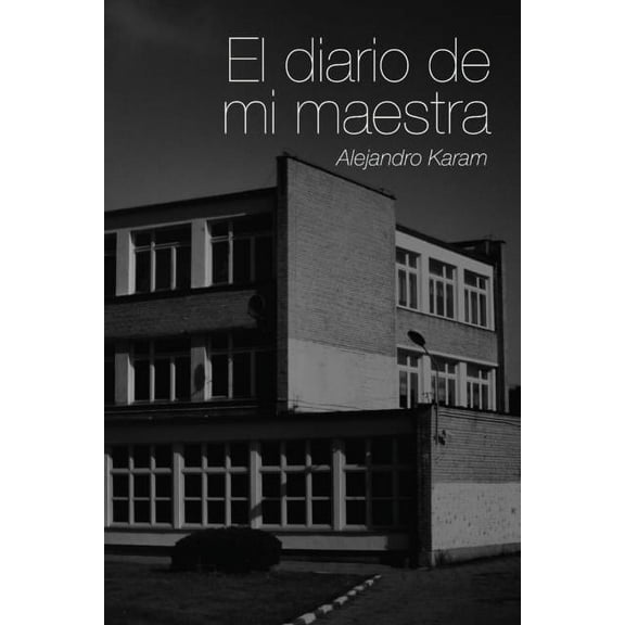 El diario de mi maestra (Paperback)