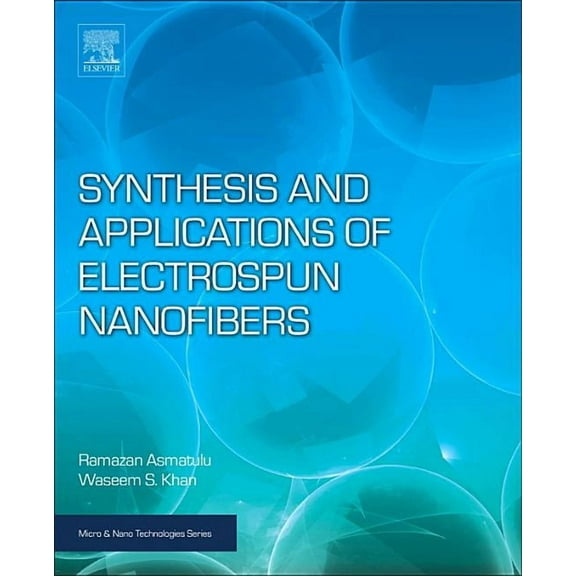 Micro and Nano Technologies Synthesis and Applications of Electrospun Nanofibers, (Paperback)