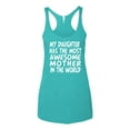 thumbnail image 2 of My Daughter Has The Most Awesome Mother Mother's Day Tri-Blend Racerback Tank Top, Tahiti Blue, Small, 2 of 3
