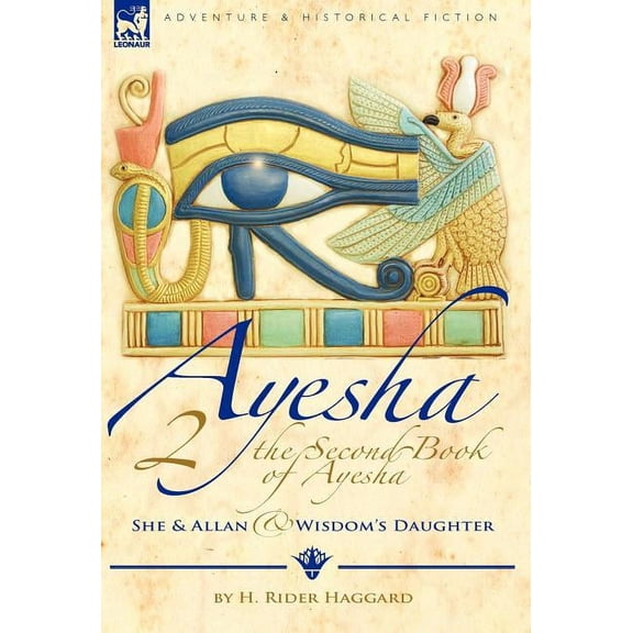 The Second Book of Ayesha-She and Allan & Wisdom's Daughter, (Hardcover)