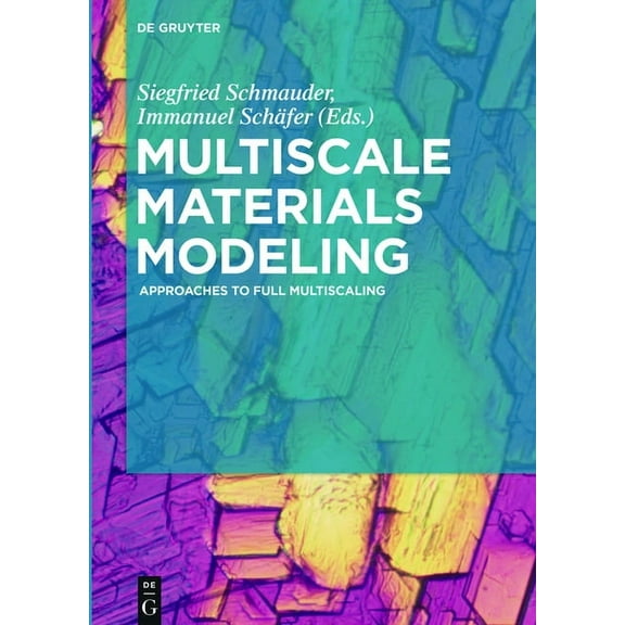 Multiscale Materials Modeling: Approaches to Full Multiscaling, (Hardcover)