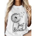 thumbnail image 3 of Women's T-Shirt Just Breathe Dandelion Flower Minimalist Short Sleeve Casual Tee Classic Crew Neck T Shirt for Women White, S, 3 of 7