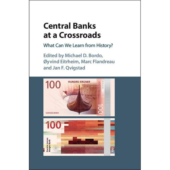 Studies in Macroeconomic History Central Banks at a Crossroads, (Hardcover)