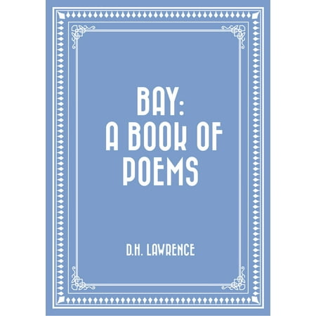 Bay: A Book of Poems - eBook (Bday Poem For Best Friend)