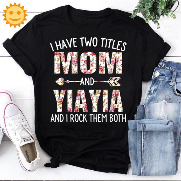 I Have Two Titles Mom And Yiayia And I Rock Them Both Vintage T-Shirt, Yiayia Shirt, Mothers Day Shirt, Mother's Day Shirt, Mom Lovers Shirt