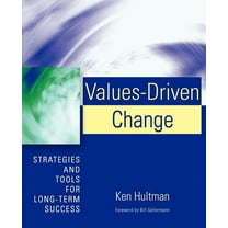 Values-Driven Change: Strategies and Tools for Long-Term Success (Paperback)