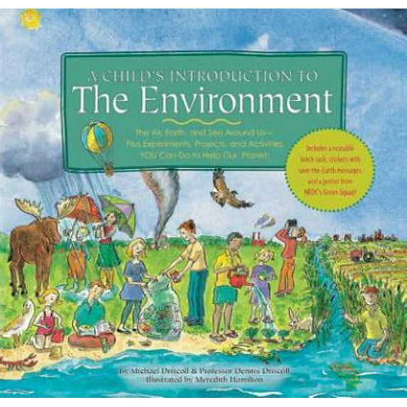 Pre-Owned A Child's Introduction to the Environment : The Air, Earth, and Sea Around Us- Plus Experiments, Projects, and Activities YOU Can Do to Help Our Planet! (Hardcover)