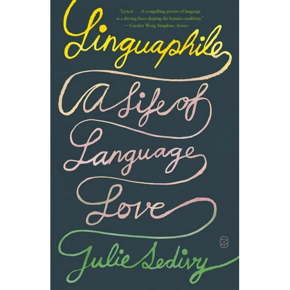 Linguaphile: A Life of Language Love, (Paperback)