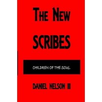 New Scribes: The New Scribes : Children of the Soul (Series #1) (Paperback)