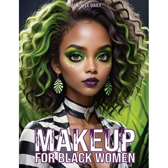 Makeup Books for Black Women: Cosplay Special Effects Guide with Diverse Beauty Tips and Tutorials for Beginners and Pro, (Paperback)