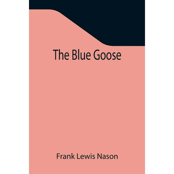 The Blue Goose, (Paperback)