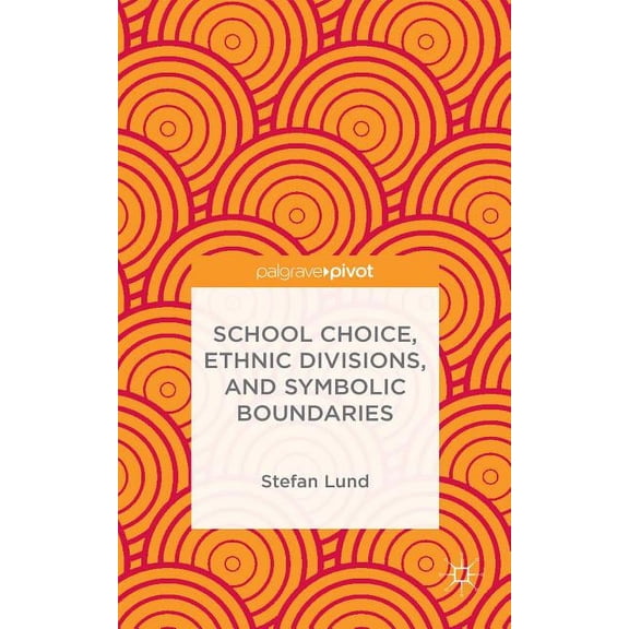 School Choice, Ethnic Divisions, and Symbolic Boundaries