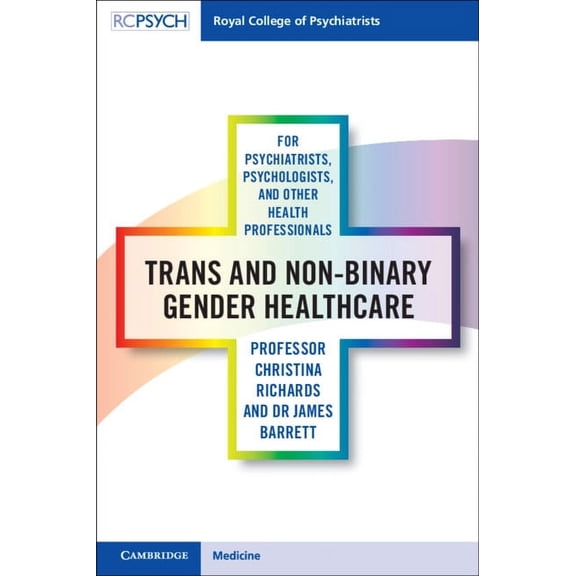 Trans and Non-binary Gender Healthcare for Psychiatrists, Psychologists, and Other Health Professionals, (Paperback)