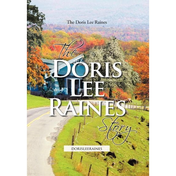 Doris Lee Raines Story