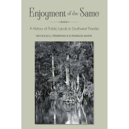 Pre-Owned Enjoyment of the Same: A History of Public Lands in Southwest Florida (Paperback)