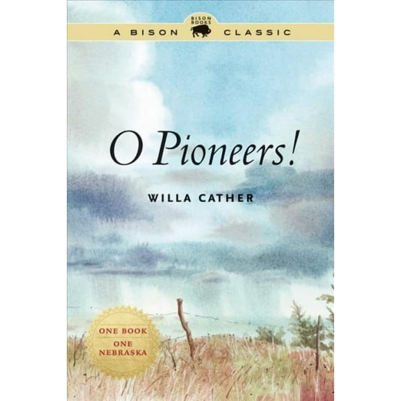 Bison Classic Editions: O Pioneers! (Paperback)