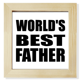 thumbnail image 1 of World 's Best padre Festival quote Pantalla de escritorio de pared de fotograma cuadrado, 1 of 4