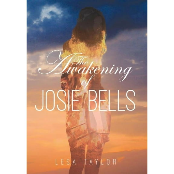 The Awakening of Josie Bells (Hardcover)