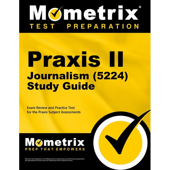 Praxis Journalism (5224) Secrets Study Guide : Exam Review and Practice Test for the Praxis Subject Assessments (Paperback)