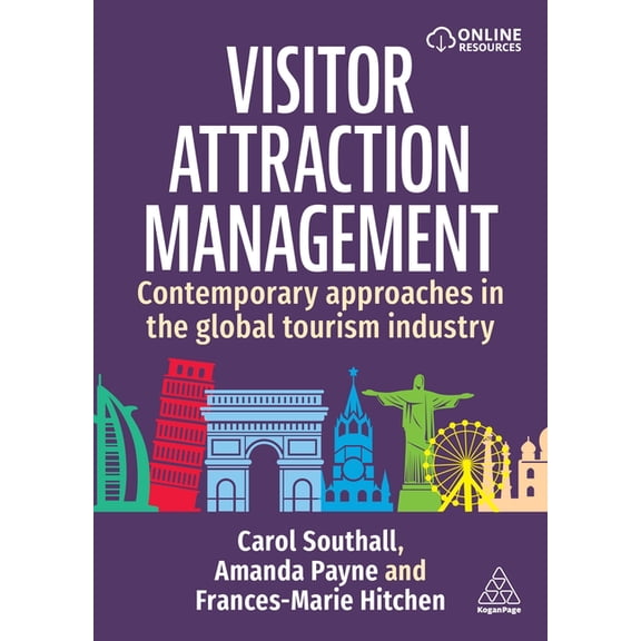 Visitor Attraction Management: Contemporary Approaches in the Global Tourism Industry, (Hardcover)