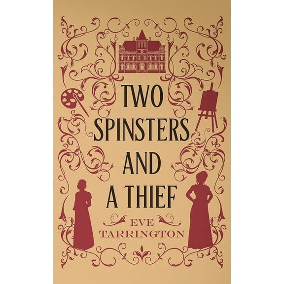 Two Spinsters and a Thief, (Paperback)