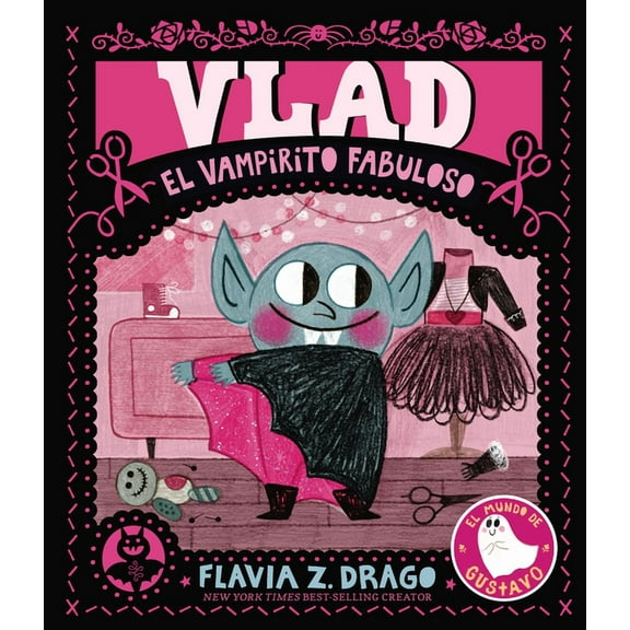 El Mundo de Gustavo Vlad, El Vampirito Fabuloso: (Un Cuento Ilustrado de Halloween Que Celebra La Individualidad Y La Amistad Para BebÃ©s, Ni, (Hardcover)